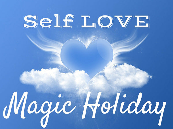 SELF LOVE MAGICAL HOLIDAY