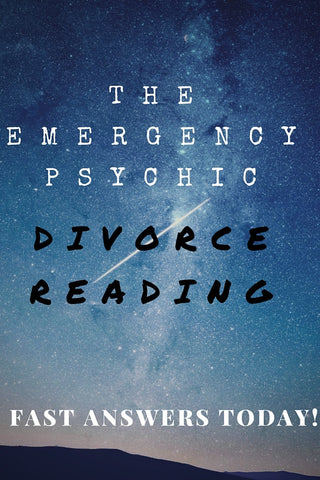 EMERGENCY Divorce Psychic Reading!!! FAST Answers within 24 hours!!
