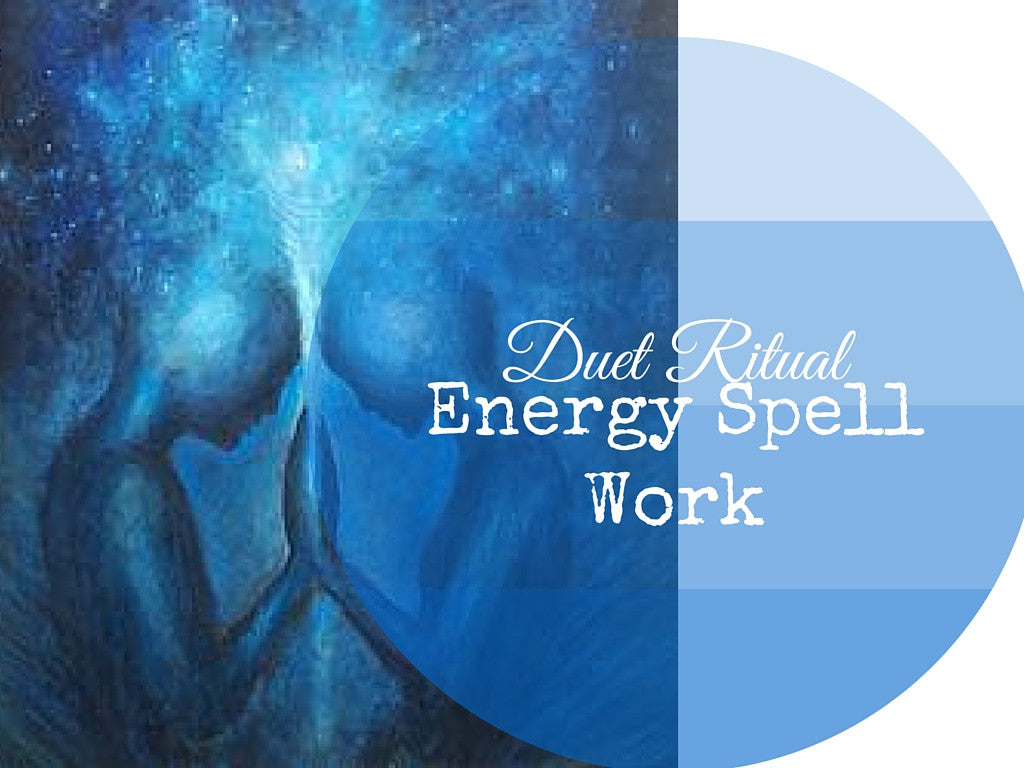 Duet Ritual Energy Spell Work ~ YOU & AMMAEL Create & Cast Energy Work Together!